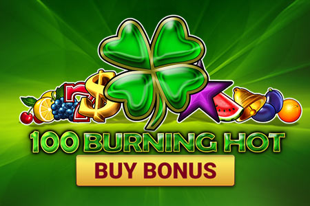100 Burning Hot Buy Bonus